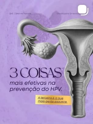 Publicação “3 coisas mais efetivas na prevenção do HPV”